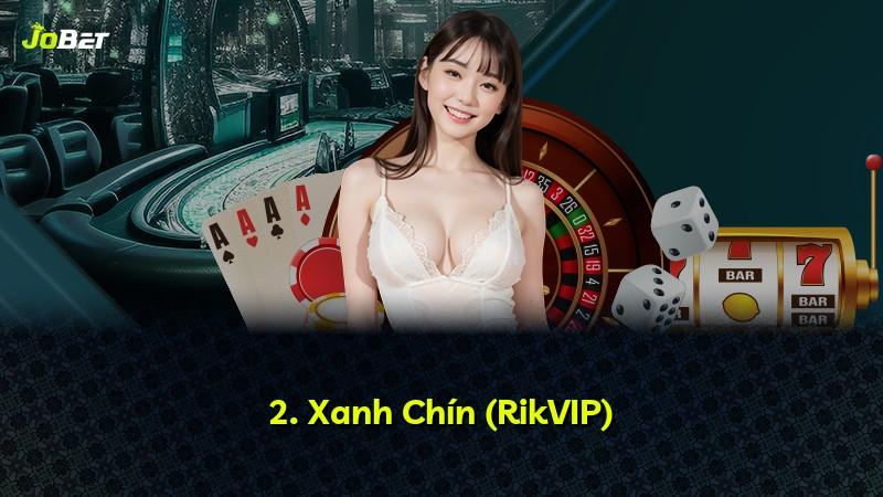 2. Xanh Chín (RikVIP)