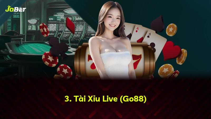3. Tài Xỉu Live (Go88)