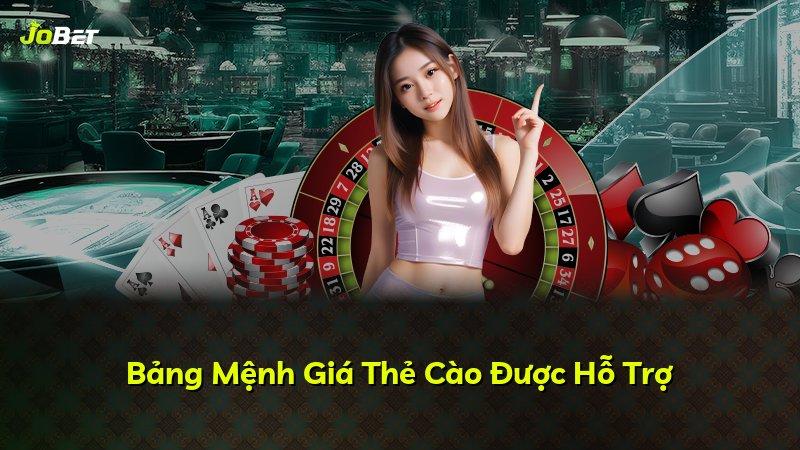 Bảng Mệnh Giá Thẻ Cào Được Hỗ Trợ