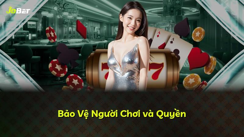 Bảo Vệ Người Chơi và Quyền