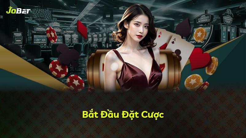 Bắt Đầu Đặt Cược