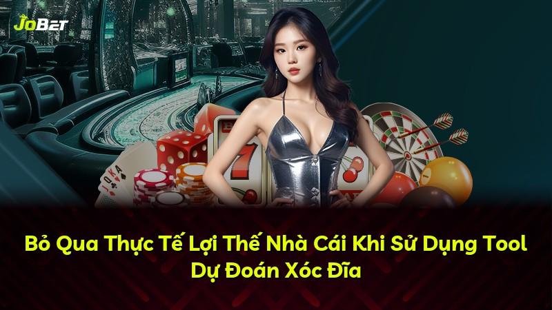 Bỏ Qua Thực Tế Lợi Thế Nhà Cái Khi Sử Dụng Tool Dự Đoán Xóc Đĩa