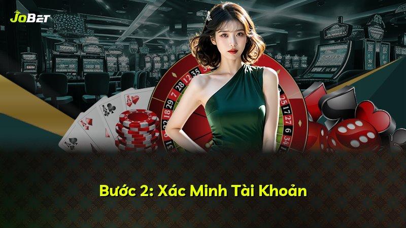Bước 2: Xác Minh Tài Khoản