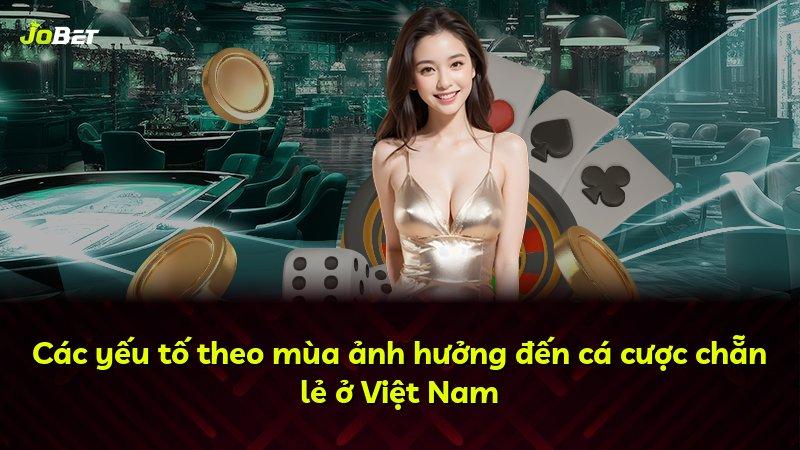 Các yếu tố theo mùa ảnh hưởng đến cá cược chẵn lẻ ở Việt Nam