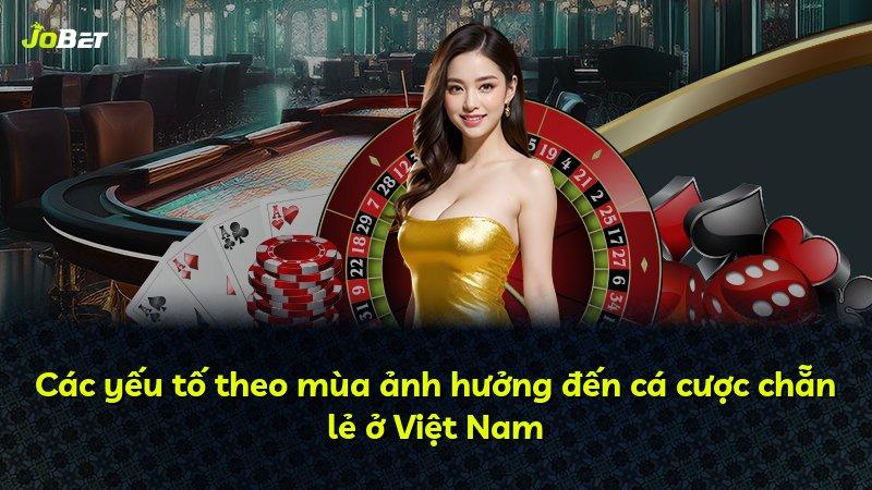 Các yếu tố theo mùa ảnh hưởng đến cá cược chẵn lẻ ở Việt Nam