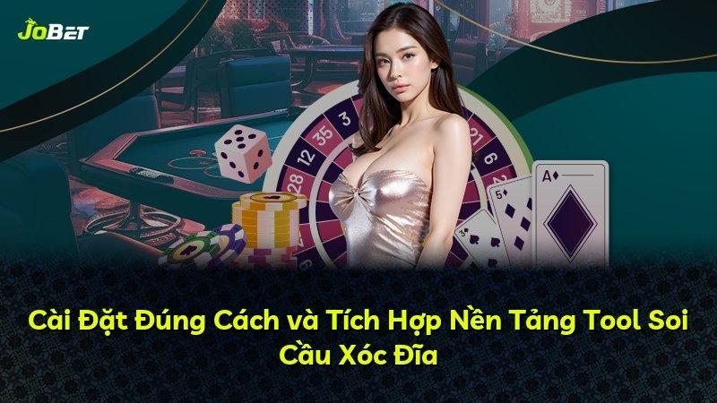 Cài Đặt Đúng Cách và Tích Hợp Nền Tảng Tool Soi Cầu Xóc Đĩa