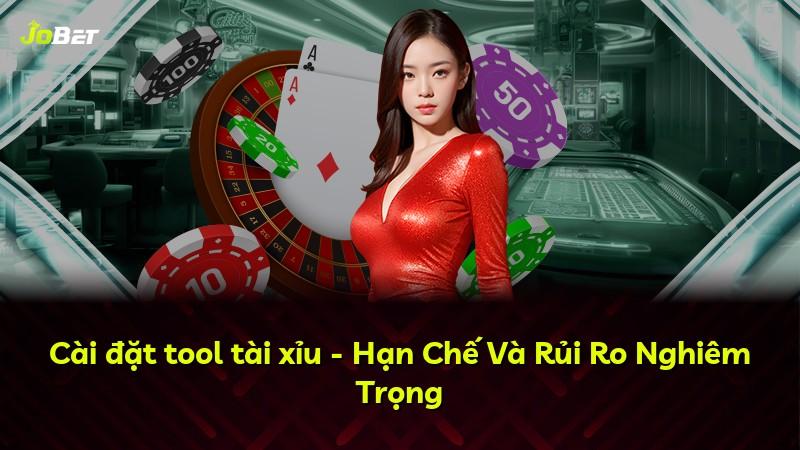 Cài đặt tool tài xỉu - Hạn Chế Và Rủi Ro Nghiêm Trọng