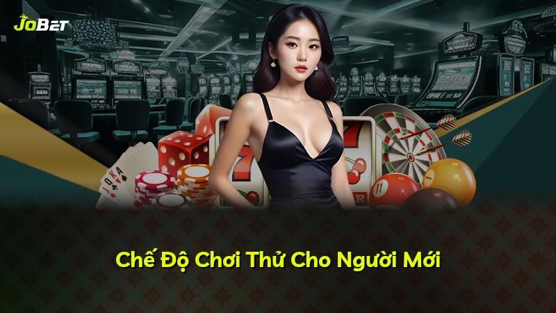 Chế Độ Chơi Thử Cho Người Mới