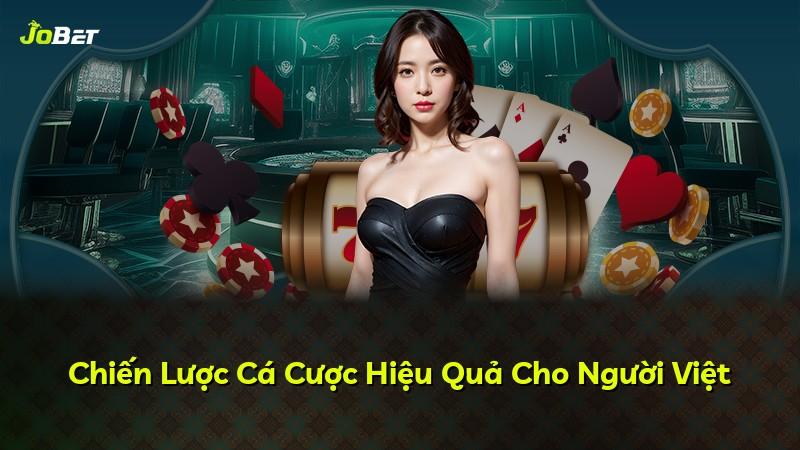 Chiến Lược Cá Cược Hiệu Quả Cho Người Việt