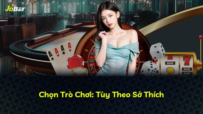 Chọn Trò Chơi: Tùy Theo Sở Thích