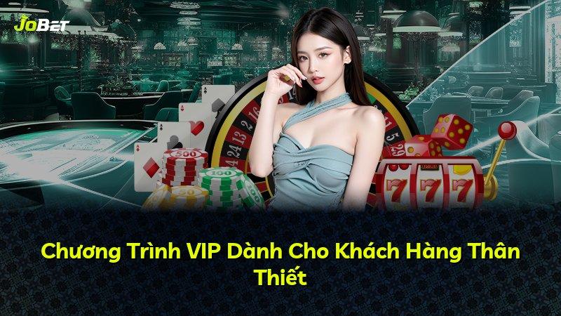 Chương Trình VIP Dành Cho Khách Hàng Thân Thiết