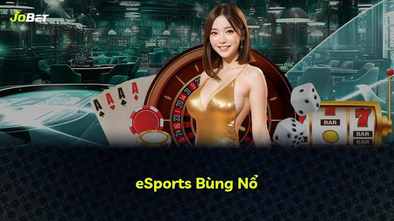eSports Bùng Nổ