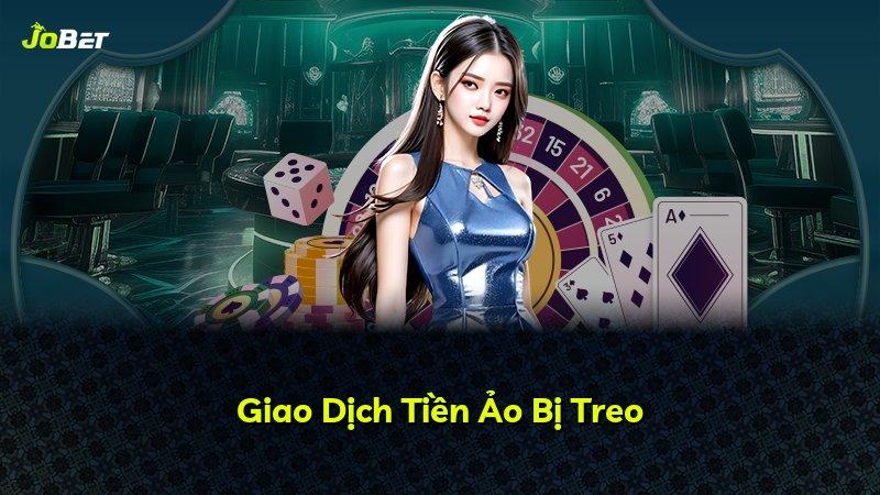 Giao Dịch Tiền Ảo Bị Treo