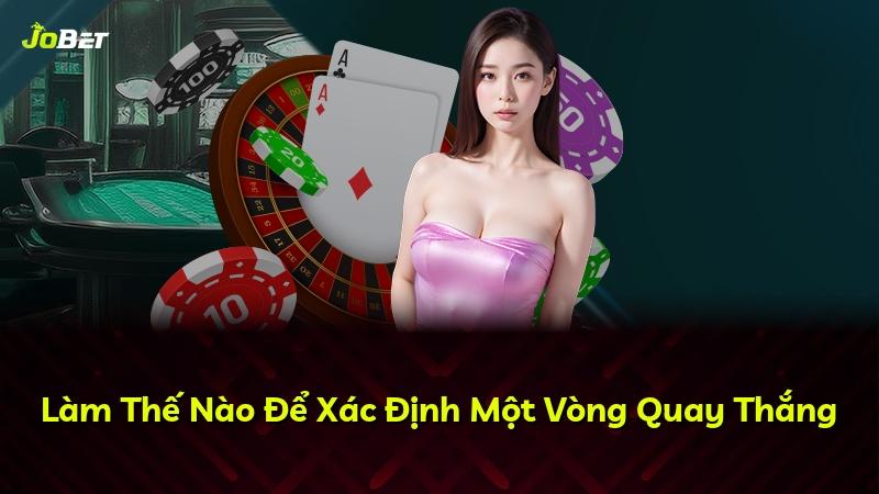 Làm Thế Nào Để Xác Định Một Vòng Quay Thắng