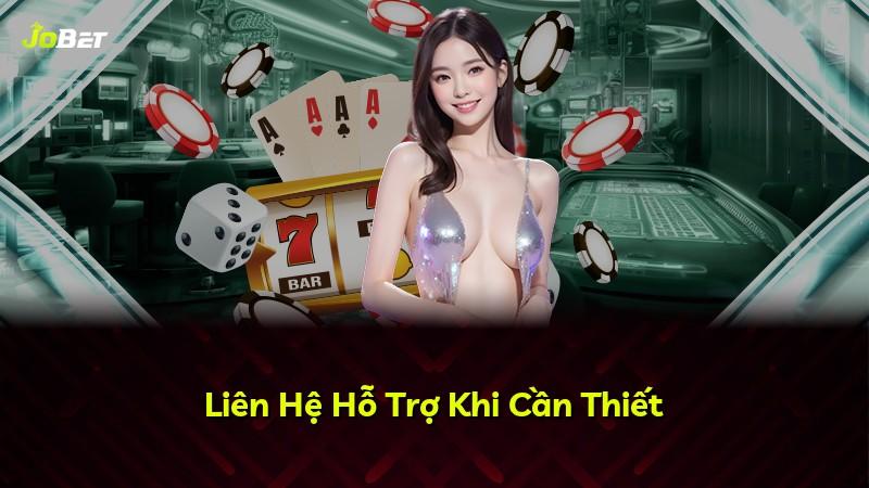 Liên Hệ Hỗ Trợ Khi Cần Thiết