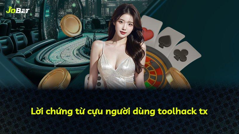 Lời chứng từ cựu người dùng toolhack tx