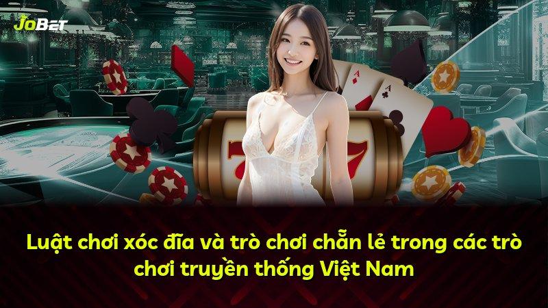 Luật chơi xóc đĩa và trò chơi chẵn lẻ trong các trò chơi truyền thống Việt Nam
