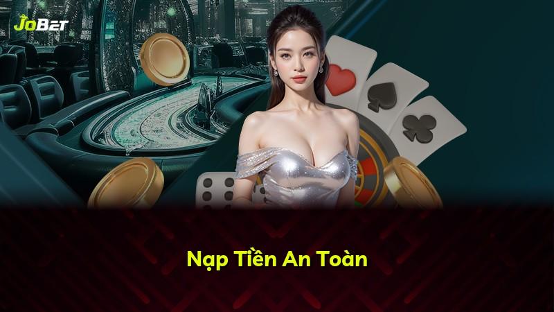 Nạp Tiền An Toàn