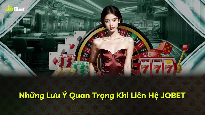 Những Lưu Ý Quan Trọng Khi Liên Hệ JOBET