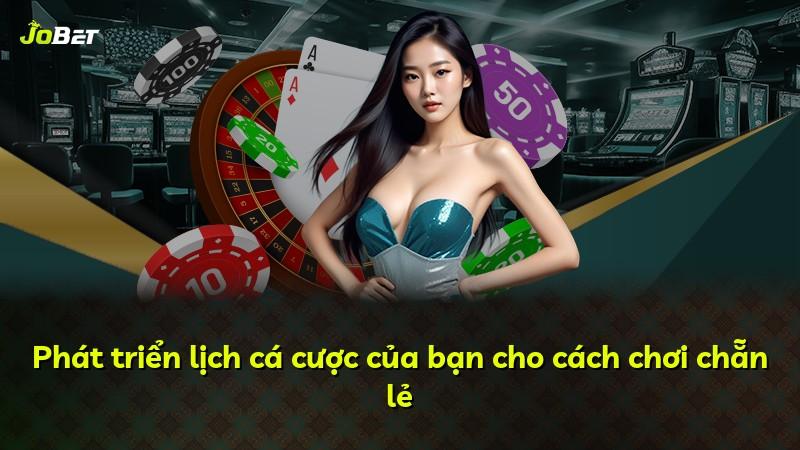 Phát triển lịch cá cược của bạn cho cách chơi chẵn lẻ