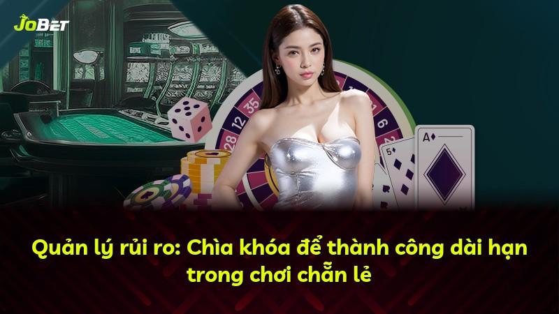 Quản lý rủi ro: Chìa khóa để thành công dài hạn trong chơi chẵn lẻ