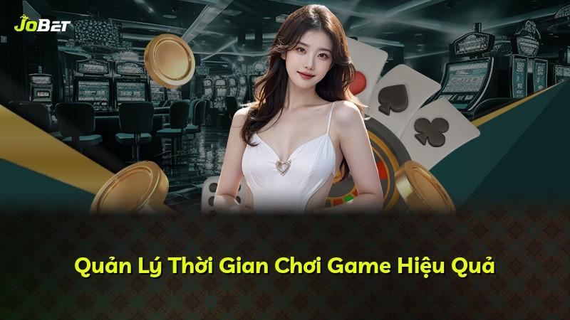 Quản Lý Thời Gian Chơi Game Hiệu Quả