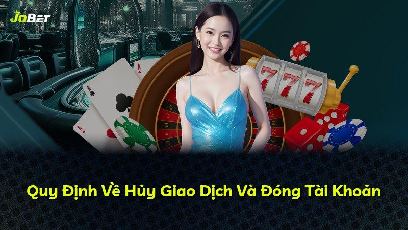 Quy Định Về Hủy Giao Dịch Và Đóng Tài Khoản