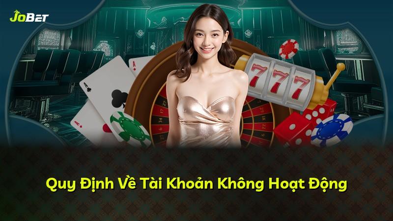 Quy Định Về Tài Khoản Không Hoạt Động