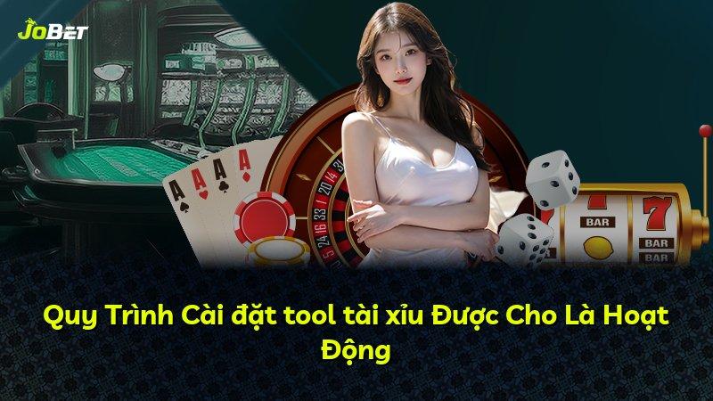 Quy Trình Cài đặt tool tài xỉu Được Cho Là Hoạt Động