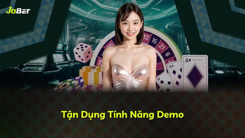 Tận Dụng Tính Năng Demo