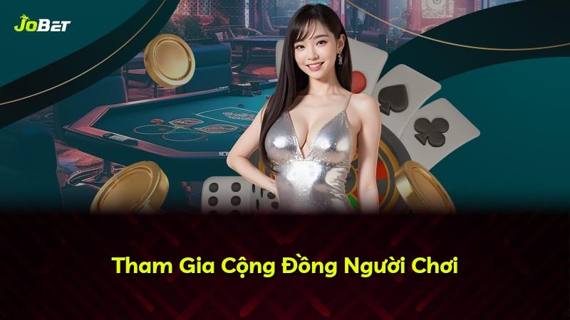 Tham Gia Cộng Đồng Người Chơi
