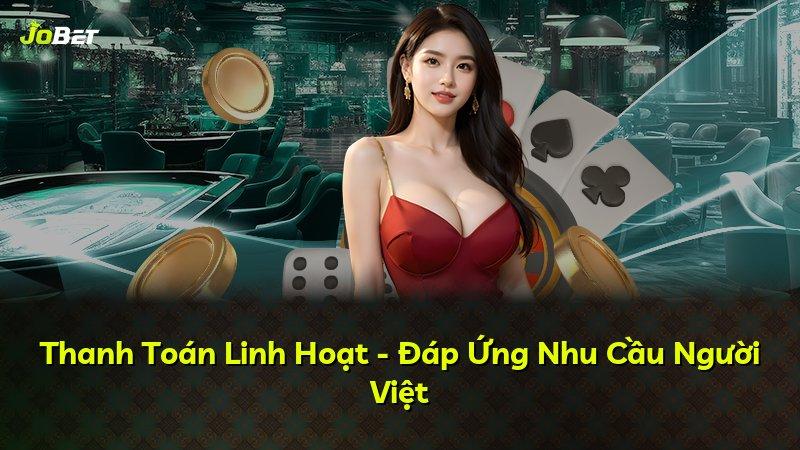Thanh Toán Linh Hoạt - Đáp Ứng Nhu Cầu Người Việt