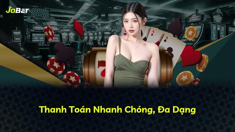 Thanh Toán Nhanh Chóng, Đa Dạng