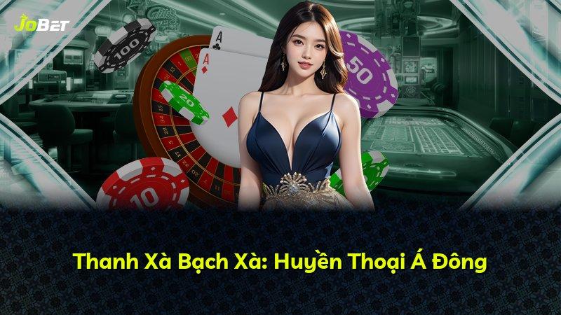 Thanh Xà Bạch Xà: Huyền Thoại Á Đông