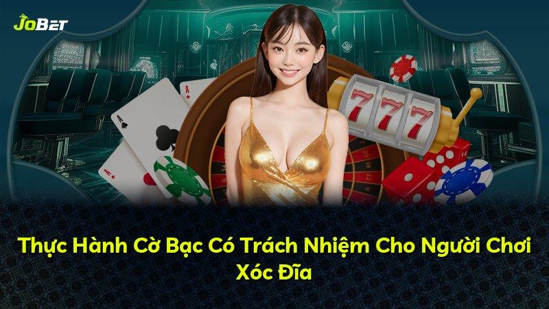 Thực Hành Cờ Bạc Có Trách Nhiệm Cho Người Chơi Xóc Đĩa