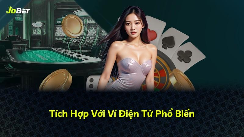 Tích Hợp Với Ví Điện Tử Phổ Biến