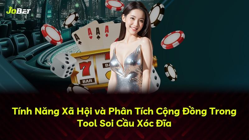 Tính Năng Xã Hội và Phân Tích Cộng Đồng Trong Tool Soi Cầu Xóc Đĩa