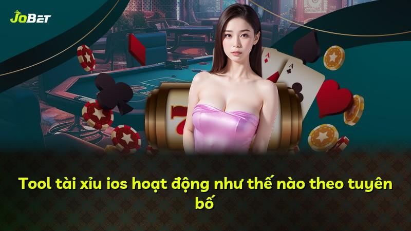 Tool tài xỉu ios hoạt động như thế nào theo tuyên bố