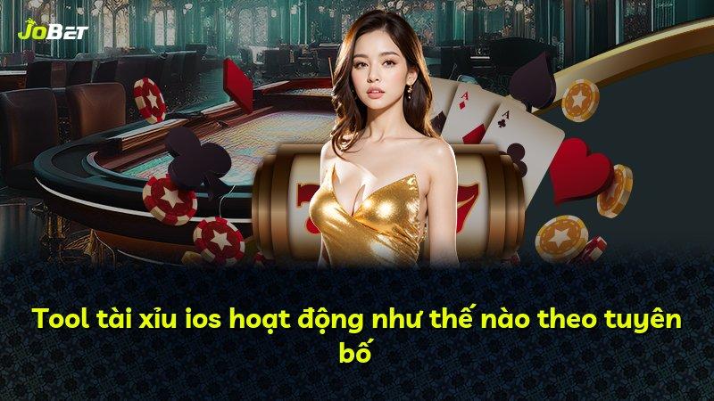 Tool tài xỉu ios hoạt động như thế nào theo tuyên bố