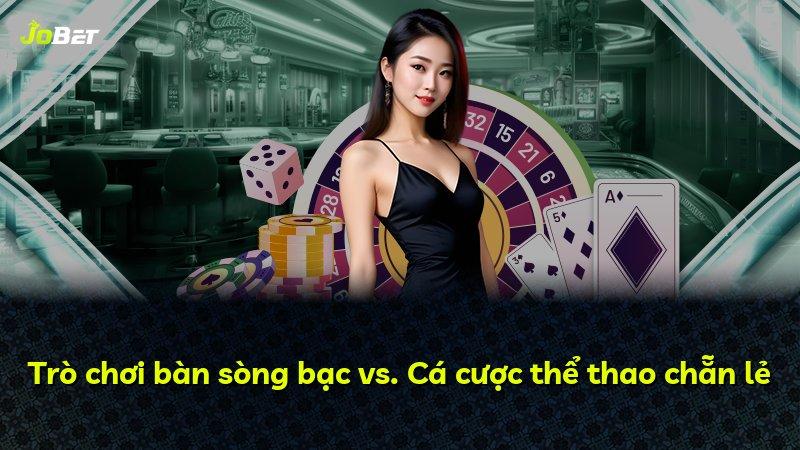 Trò chơi bàn sòng bạc vs. Cá cược thể thao chẵn lẻ