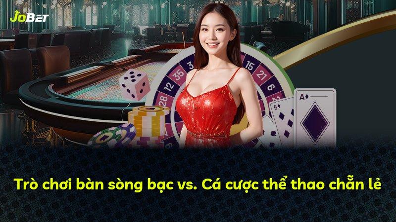Trò chơi bàn sòng bạc vs. Cá cược thể thao chẵn lẻ