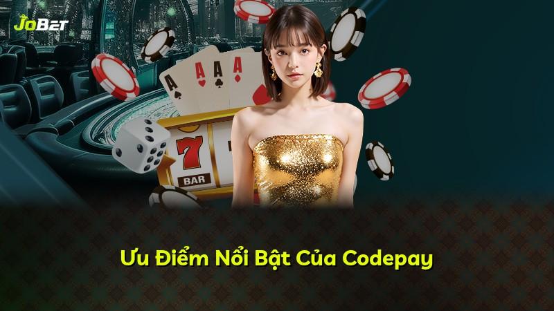 Ưu Điểm Nổi Bật Của Codepay