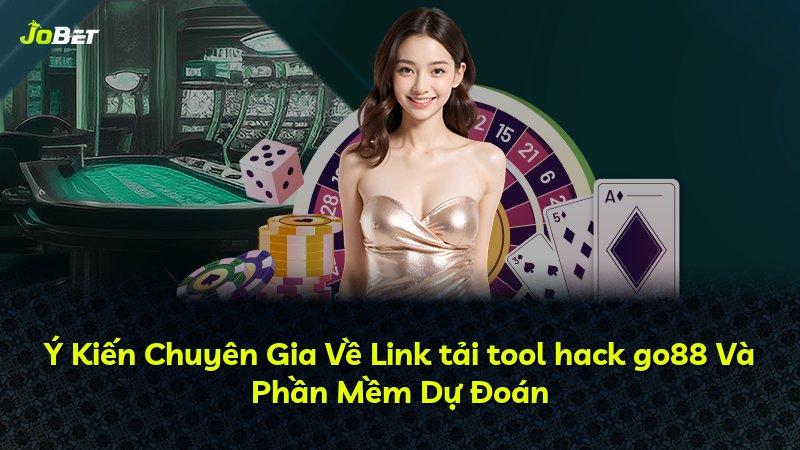 Ý Kiến Chuyên Gia Về Link tải tool hack go88 Và Phần Mềm Dự Đoán
