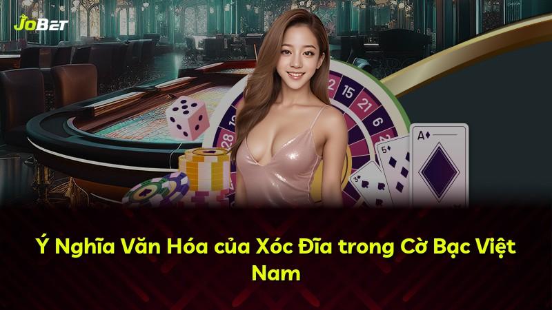 Ý Nghĩa Văn Hóa của Xóc Đĩa trong Cờ Bạc Việt Nam