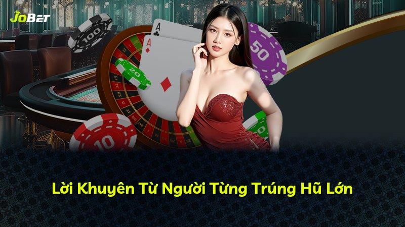 Lời Khuyên Từ Người Từng Trúng Hũ Lớn