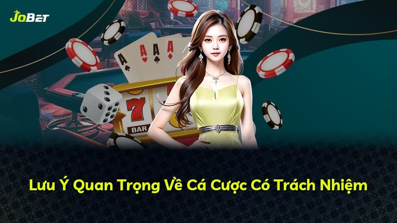 Lưu Ý Quan Trọng Về Cá Cược Có Trách Nhiệm